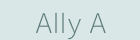 Ally A
