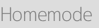 Homemode