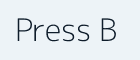 Press B