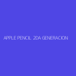 APPLE PENCIL 2DA GENERACION