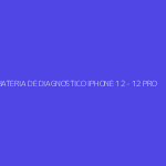 BATERIA DE DIAGNOSTICO IPHONE 12 - 12 PRO