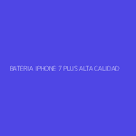 BATERIA IPHONE 7 PLUS ALTA CALIDAD