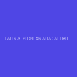 BATERIA IPHONE XR ALTA CALIDAD
