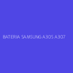 BATERIA SAMSUNG A30S A307