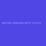 BATERIA SAMSUNG NOTE 10 PLUS