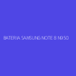 BATERIA SAMSUNG NOTE 8 N950