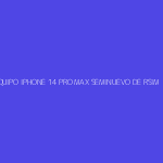EQUIPO IPHONE 14 PRO MAX SEMINUEVO DE RSIM