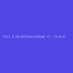 FLEX JC DE BATERIA IPHONE 15 - 15 PLUS