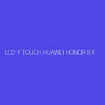 LCD Y TOUCH HUAWEI HONOR 8X