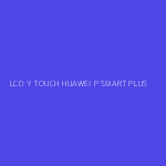 LCD Y TOUCH HUAWEI P SMART PLUS