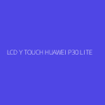 LCD Y TOUCH HUAWEI P30 LITE