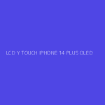 LCD Y TOUCH IPHONE 14 PLUS OLED