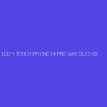 LCD Y TOUCH IPHONE 14 PRO MAX OLED GX