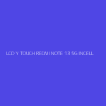 LCD Y TOUCH REDMI NOTE 13 5G INCELL