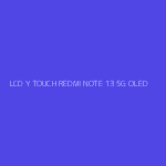 LCD Y TOUCH REDMI NOTE 13 5G OLED