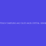 LCD Y TOUCH SAMSUNG A42 OLED A426 CRISTAL GRANDE