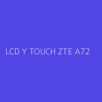 LCD Y TOUCH ZTE A72