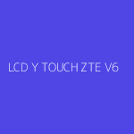LCD Y TOUCH ZTE V6