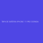 TAPA DE BATERIA IPHONE 11 PRO DORADA