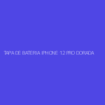 TAPA DE BATERIA IPHONE 12 PRO DORADA