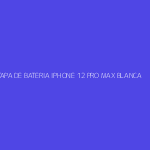 TAPA DE BATERIA IPHONE 12 PRO MAX BLANCA