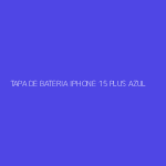 TAPA DE BATERIA IPHONE 15 PLUS AZUL