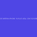 TAPA DE BATERIA IPHONE 16 PLUS AZUL CON FLEXORES