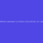 TAPA DE BATERIA SAMSUNG S23 ROSA CON CRISTAL DE CAMARAS