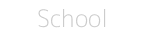 School