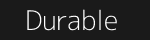 Durable