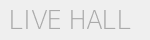Live Hall