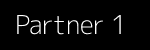 Partner 1