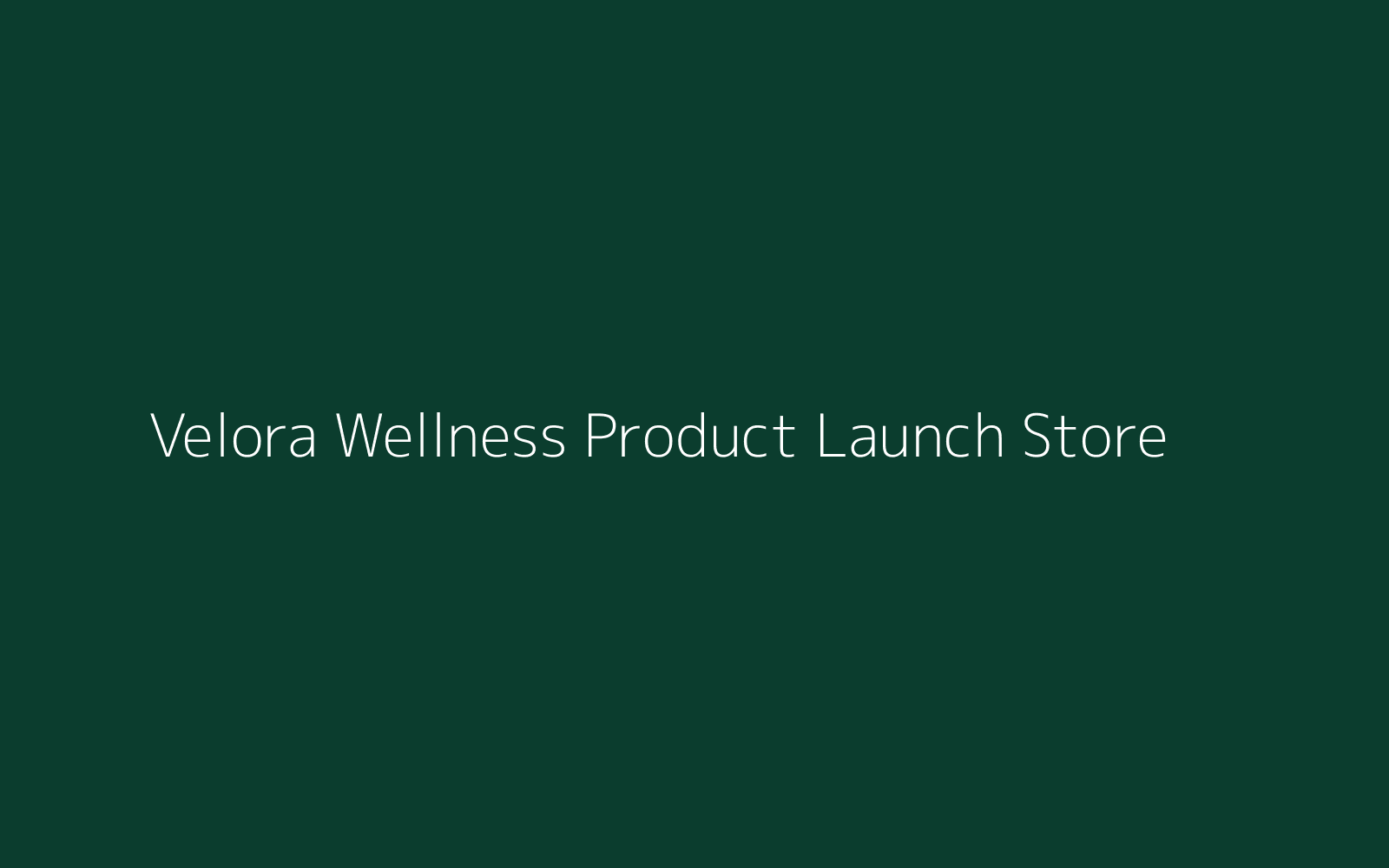 Velora Wellness Product Launch Store image