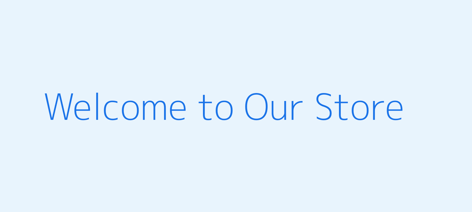 Welcome to Our Store