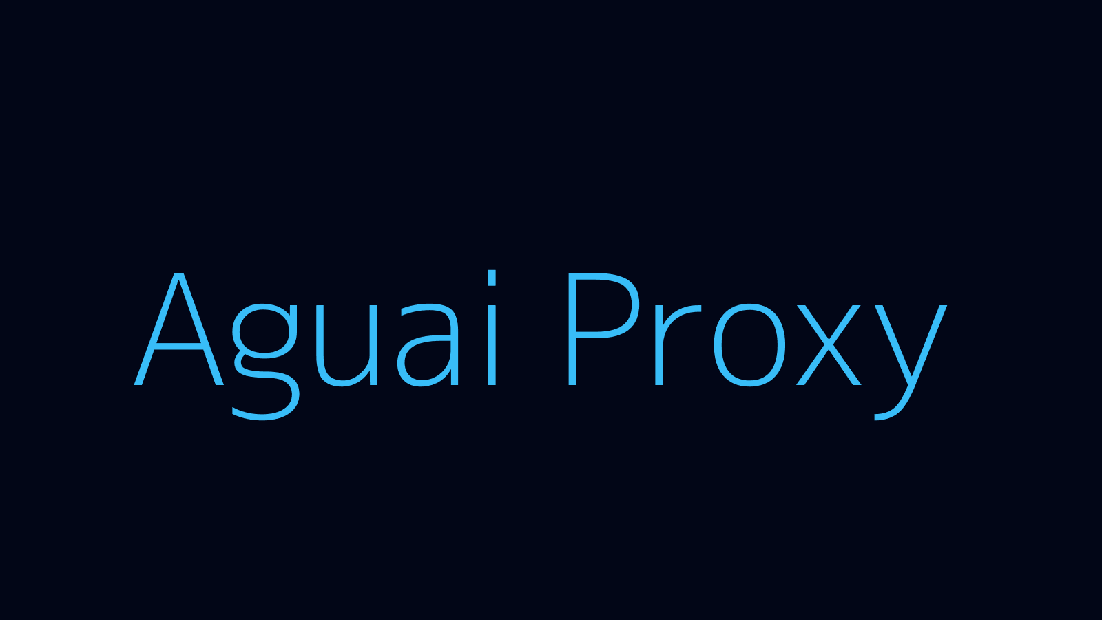 Aguai proxy dashboard and locations map