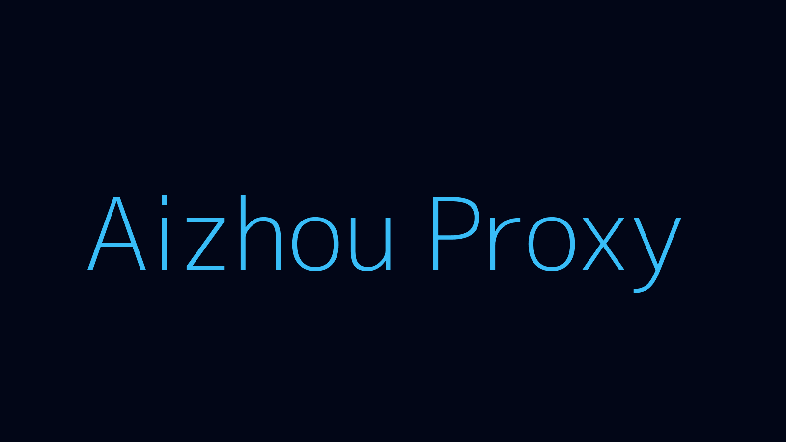 Aizhou proxy dashboard and locations map
