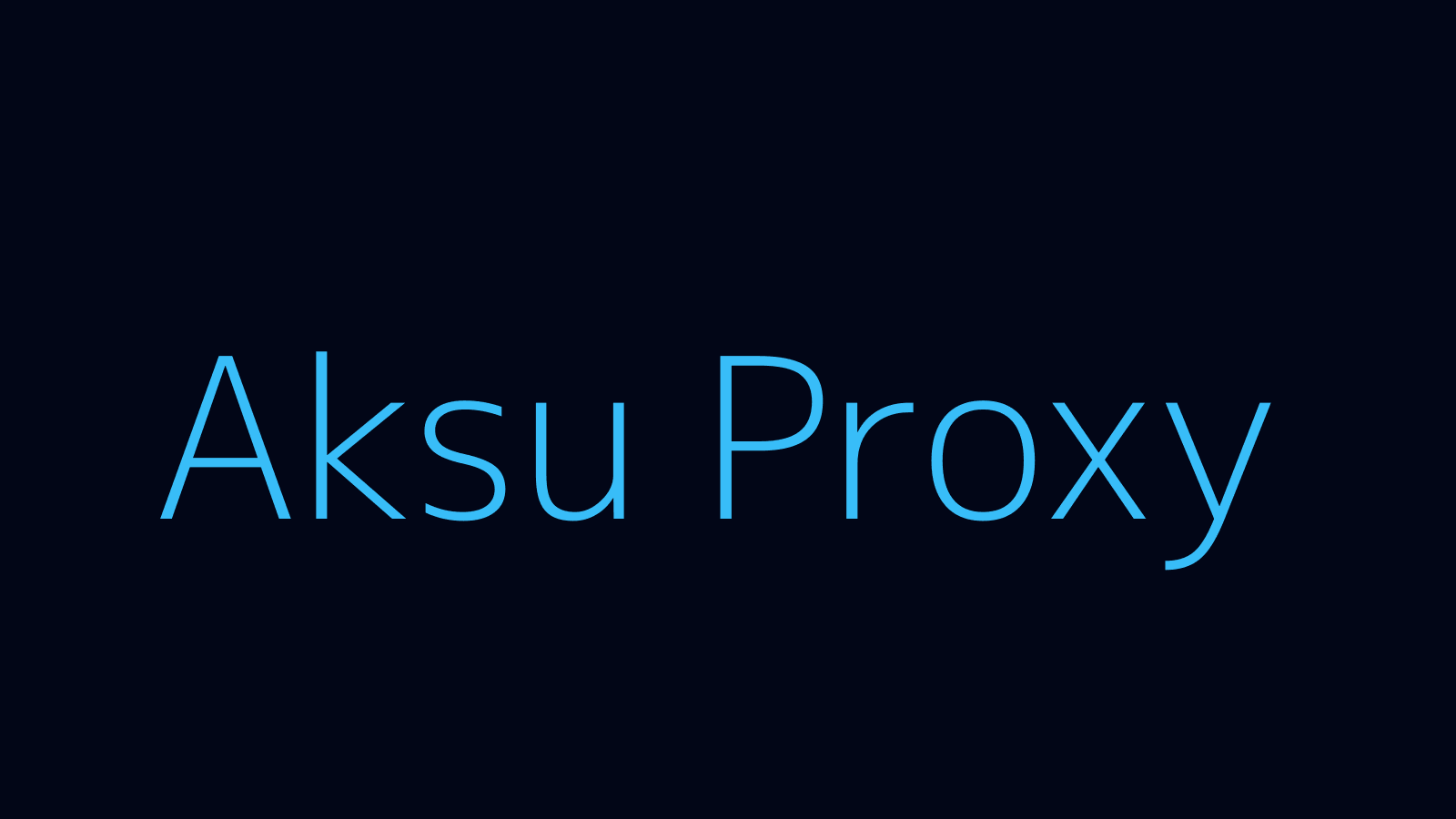 Aksu proxy dashboard and locations map
