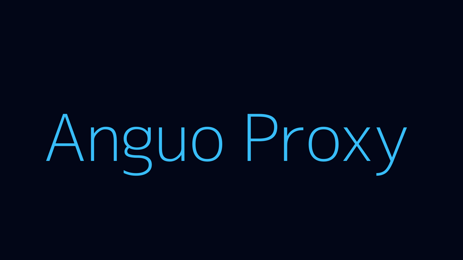 Anguo proxy dashboard and locations map