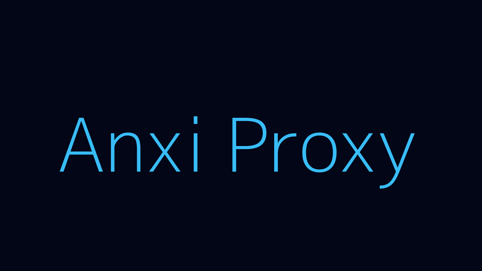Anxi proxy dashboard and locations map