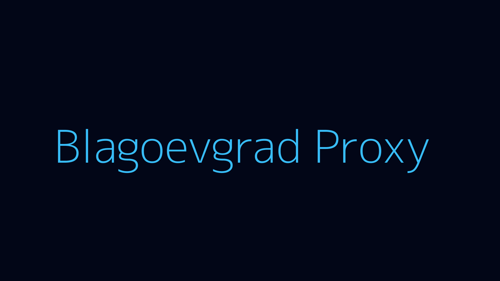 Blagoevgrad proxy dashboard and locations map