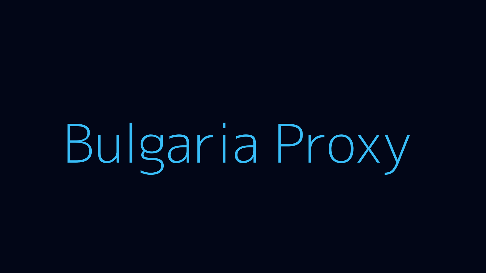 Bulgaria proxy dashboard and locations map
