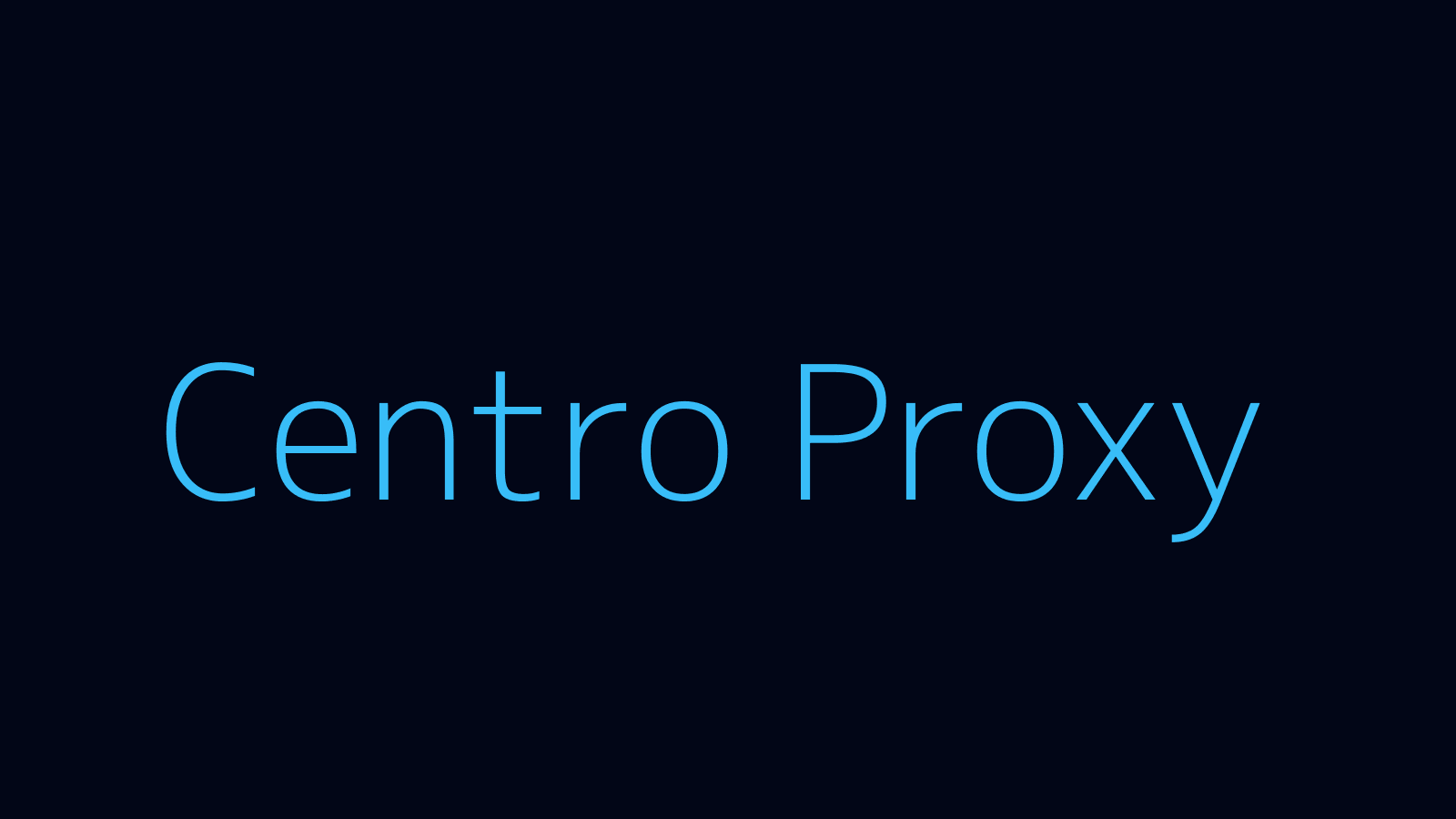 Centro proxy dashboard and locations map