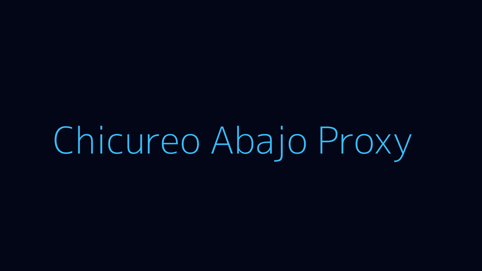 Chicureo Abajo proxy dashboard and locations map