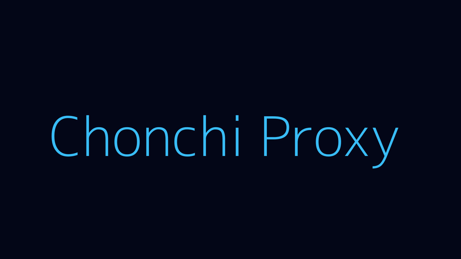Chonchi proxy dashboard and locations map