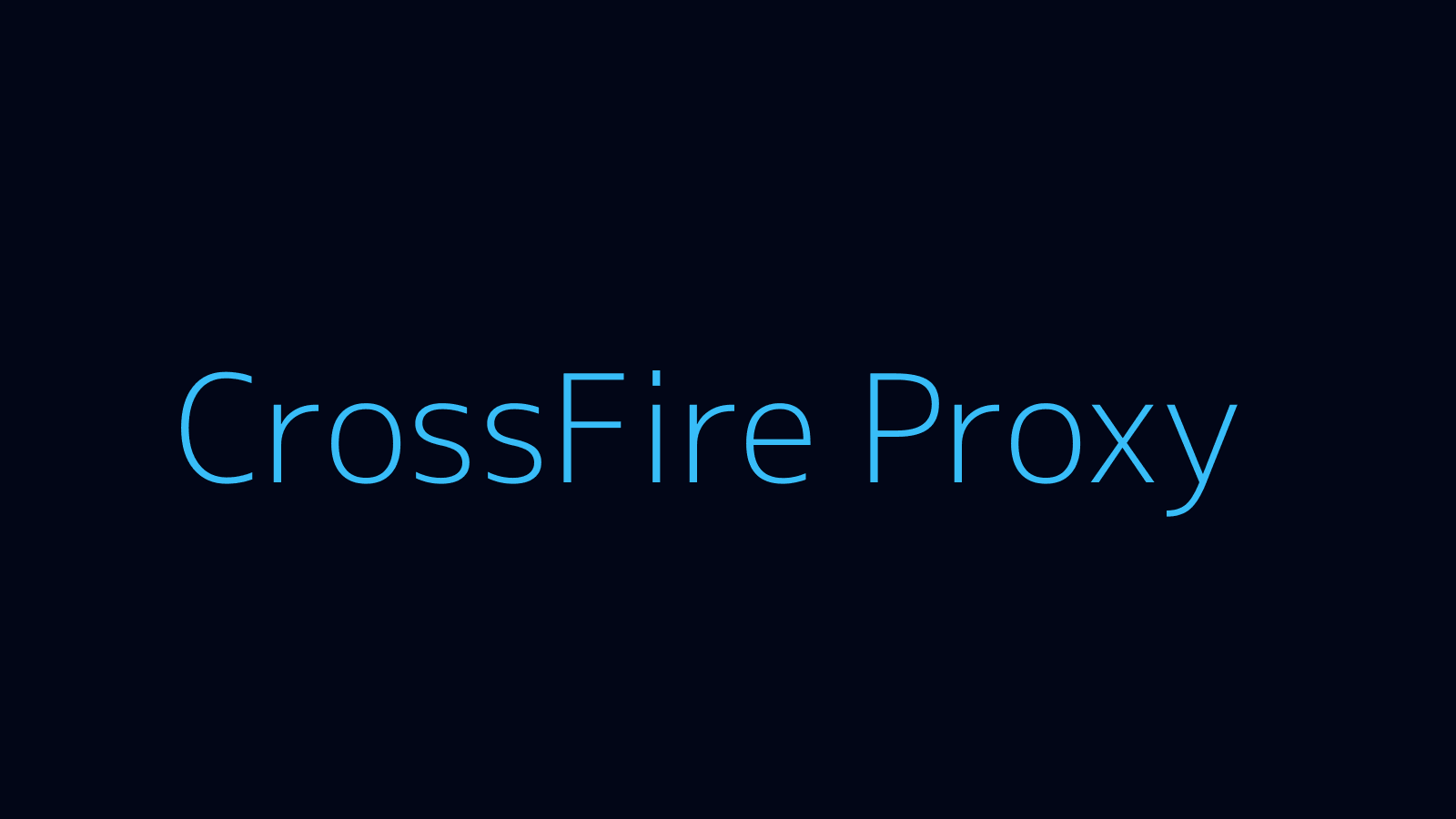 CrossFire proxy dashboard and game overlay