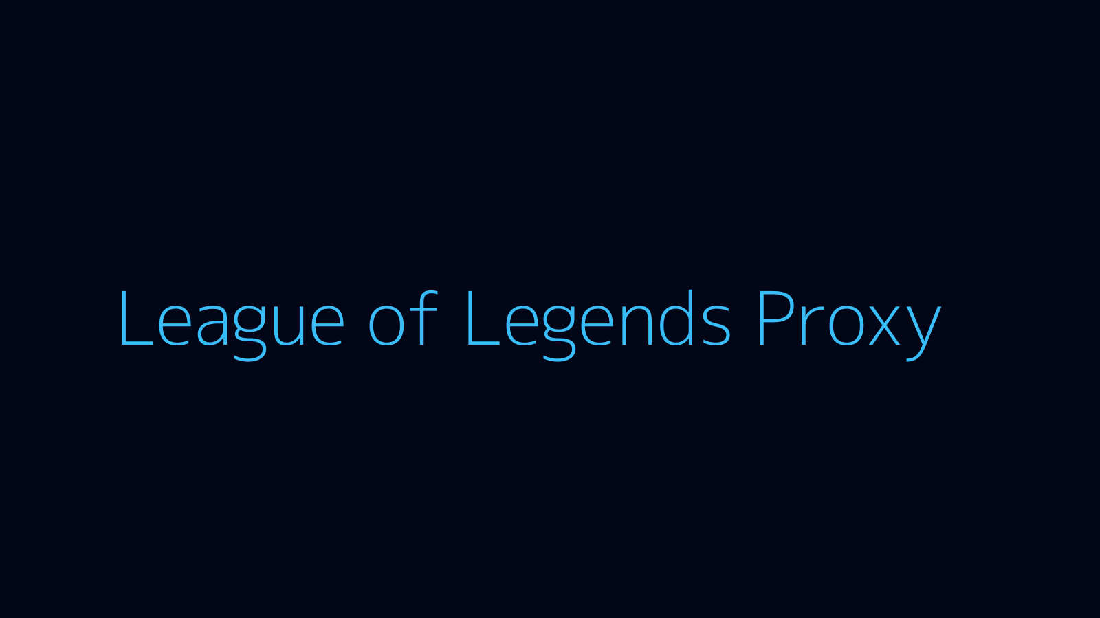 League of Legends proxy dashboard and game overlay