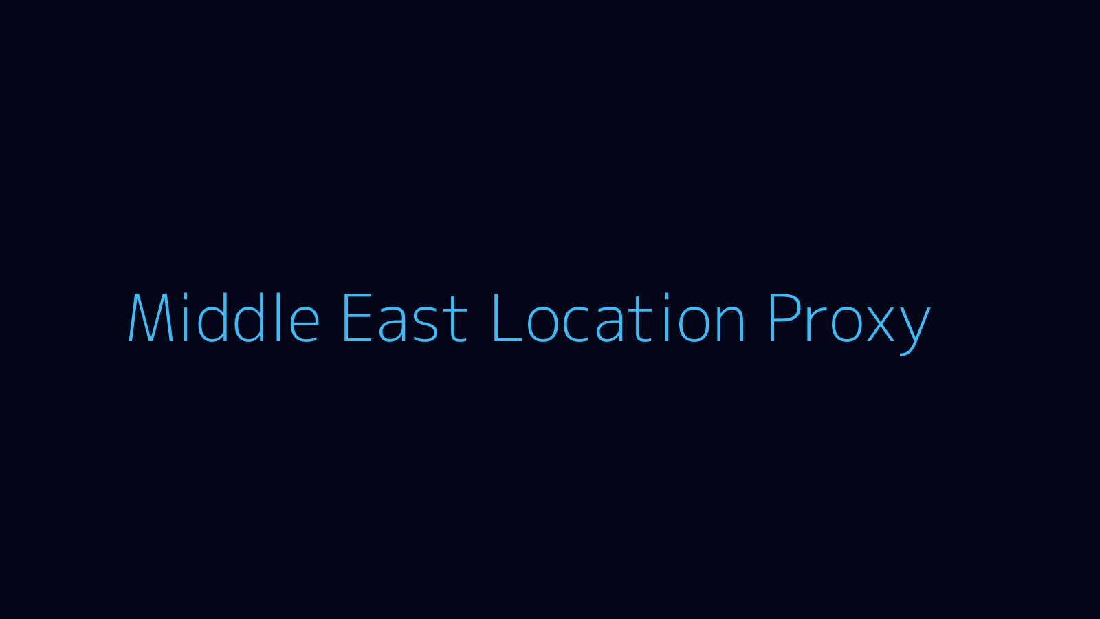 Middle East proxy dashboard and locations map