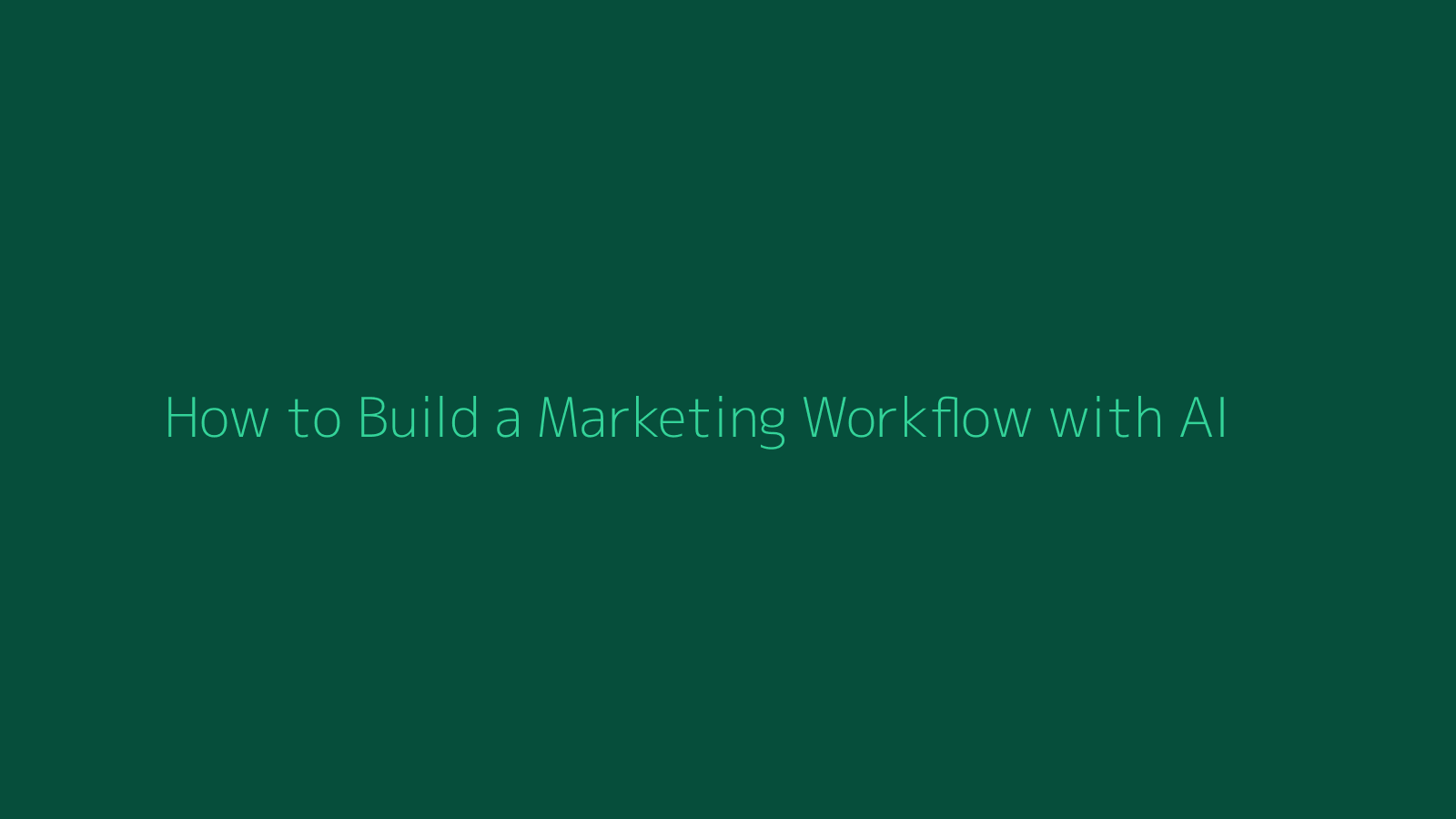 How to Build a Marketing Workflow with AI featured image