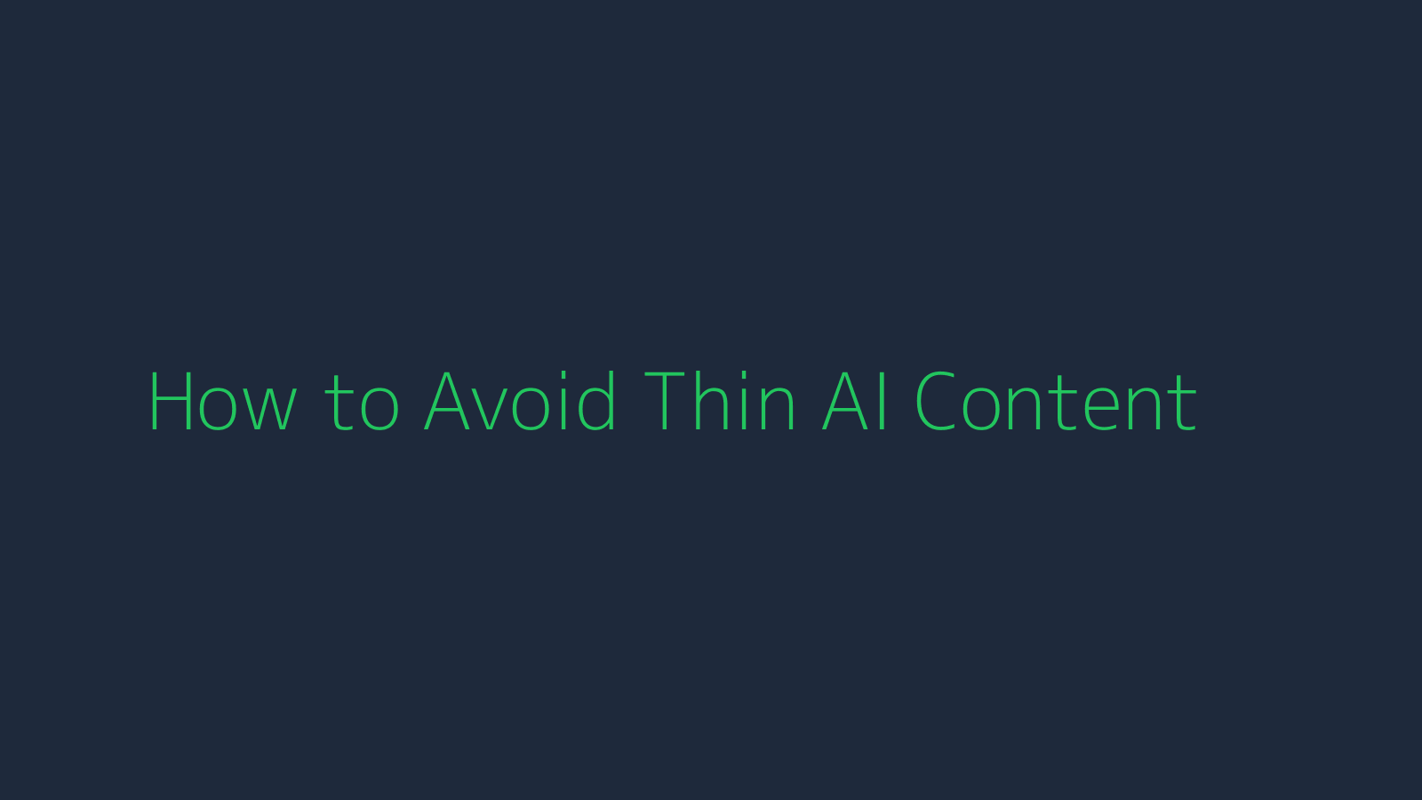 How to Avoid Thin AI Content featured image