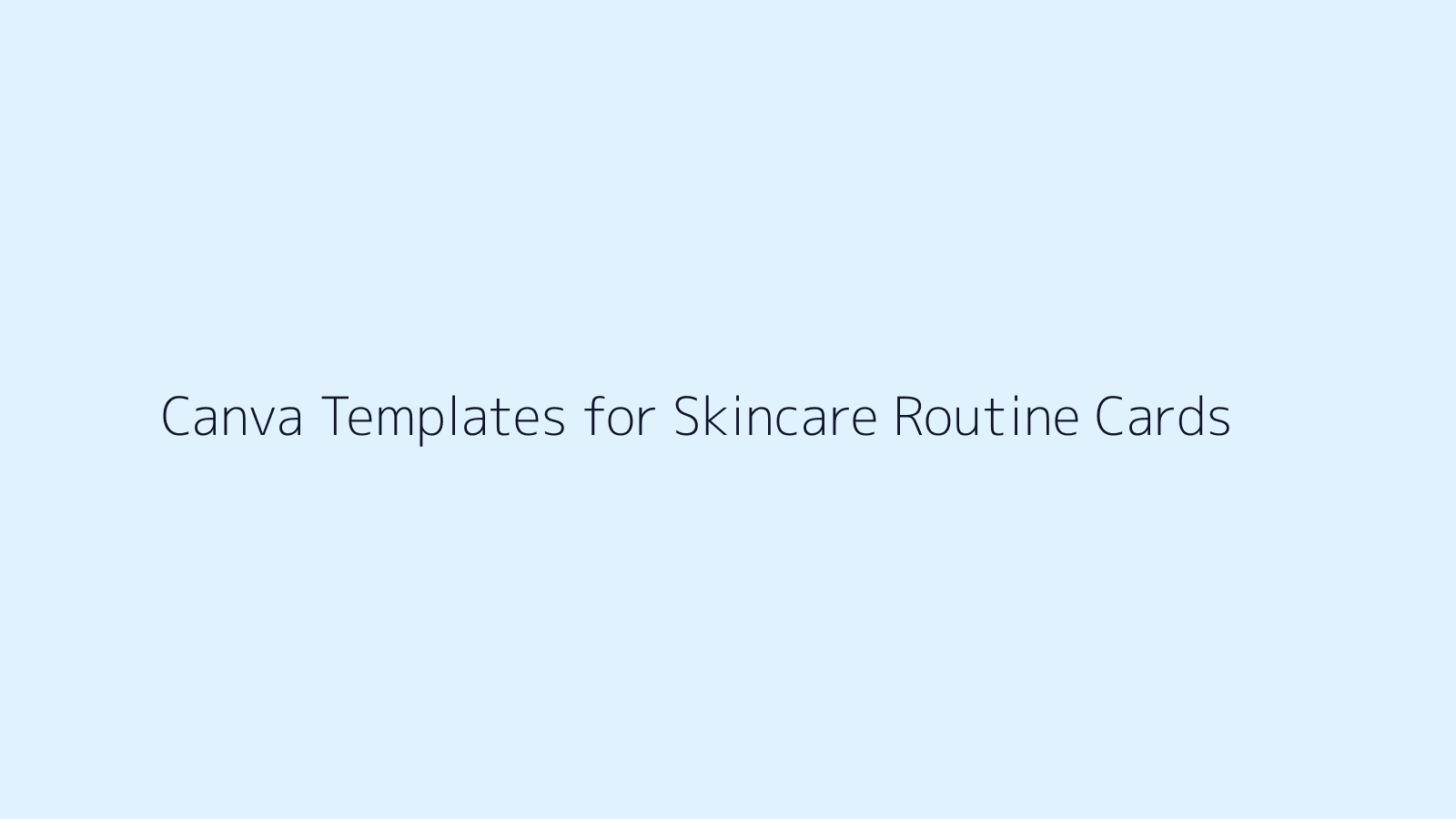 Canva Templates for Skincare Routine Cards featured image